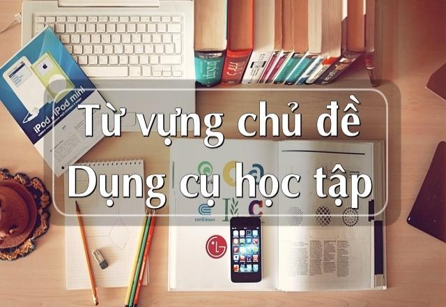 Từ vựng tiếng Nhật về chủ đề dụng cụ học tập