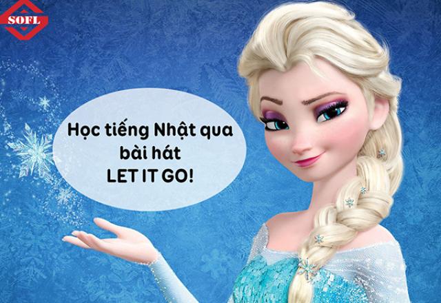 Học tiếng Nhật qua bài hát Let it go! Bạn đã thử?